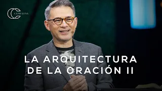 Pastor Cash Luna - La arquitectura de la oración (II) | Casa de Dios