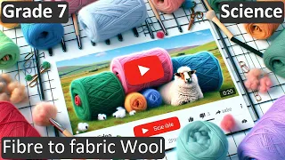 Fibre to fabric Wool | Class 7 | Science| CBSE | ICSE | FREE Tutorial