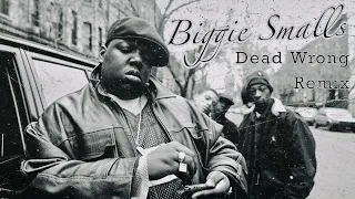 BIGGIE SMALLS "DEAD WRONG" | CRASTI RAP REMIX