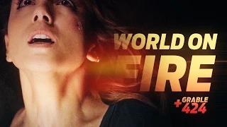 ►MultiFandom | World on Fire [+Grable424]