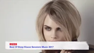 Best Of Deep House Sessions Music 2017  MUZON