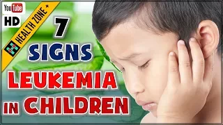 7 Symptoms of Leukemia in Children | Signs of Leukemia