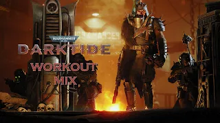 Warhammer 40,000: Darktide - Workout Mix