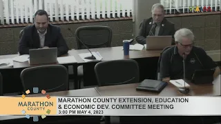 Marathon County Extension, Education & Economic Development Committee Meeting - 5/4/23