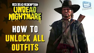 Red Dead Redemption Undead Nightmare - How to Unlock all Outfits Guide