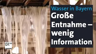Wasserverbrauch in Bayern: Gewerbliche Großentnehmer am Beispiel Unterfranken | mehr/wert | BR24