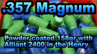 .357 Magnum - Powder coated 158gr with Alliant 2400 for the Henry Big Boy