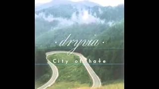 Dryvia - 'City of hate'