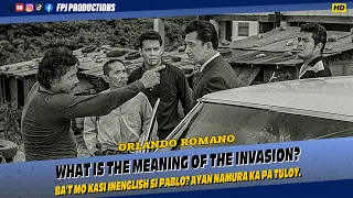 Ba't mo kasi inenglish si Pablo? Namura kapa tuloy. | Orlando Roomano | Fernando Poe Jr.