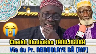 Cheikh Madiakho TANDJIGORA - Vie du Pr. Abdoulaye Bâ (RIP) 😭😭 Ramadan 2024 | abonnez-vous