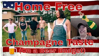 Home Free - Champagne Taste (On a Beer Budget) - REACTION - OMG Hilarious but so true lol!