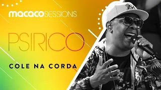 Macaco Sessions: Psirico - Cole na Corda