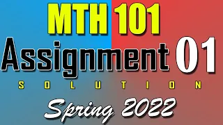 MTH101 Assignment 1 Solution Spring 2022 | MTH101 Assignment 1 Solution 2022