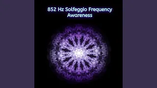 852 Hz Remove Self Doubt & Subconscious Fears