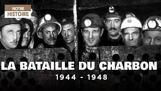 Les Héros oubliés -  La Bataille du charbon 1944-1948 -  Documentaire Histoire - MG