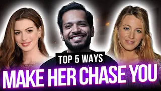 How To Get A Girl To Chase You | Top 5 Techniques With Examples | Hindi