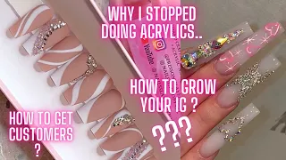 NAIL Q&A | WHY I DONT TAKE ACRYLIC CLIENTS ANYMORE.. | HOW TO GROW YOUR IG FOR NAILS & GET CUSTOMERS