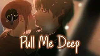 Nightcore - Pull Me Deep || Lyrics