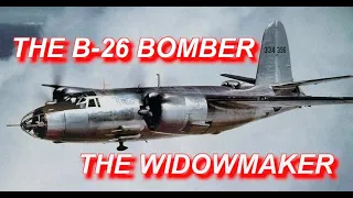 THE WWII WIDOWMAKER  -  B-26 MARAUDER BOMBER HISTORY AND DEVELOPMENT [ WWII DOCUMENTARY ]