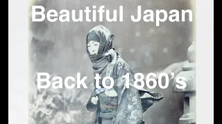 Beautiful Japan, Back to 1860's