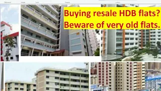 Buying a resale HDB flat? Beware of very old flats.