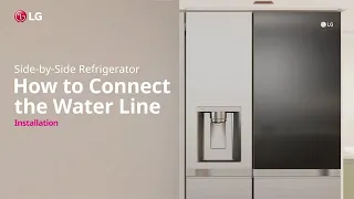 LG Refrigerator : How to Connect the Water Line | LG