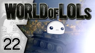 World of Tanks│World of LoLs - Episode 22