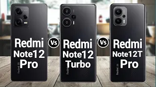 Redmi Note 12 Pro Vs Redmi Note 12 Turbo Vs Redmi Note 12T Pro @theprtech
