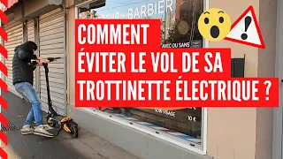 COMMENT ÉVITER LE #VOL DE SA #TROTTINETTE ÉLECTRIQUE ? #ASTUCES (OÙ GARER ? ANTIVOL ?  ETC.)