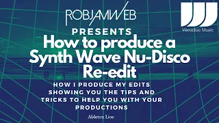 How To Turn a 1980's Pop Hit into a Synth Wave Nu Disco Re-Edit in Ableton