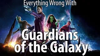 Everything Wrong With Guardians Of The Galaxy