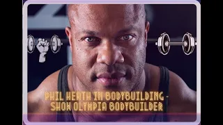 Phil Heath in bodybuilding - show Olympia bodybuilder - #bodybuilding #gym
