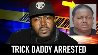 TRICK DADDY ARRESTED For COCAINE Possession & DUI