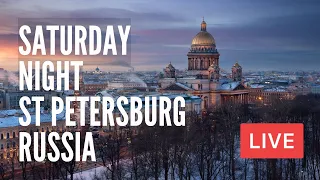 St Petersburg, Russia. Saturday Night. LIVE