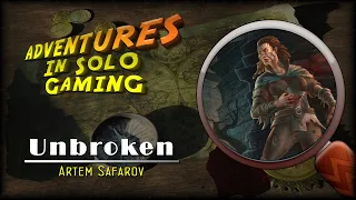 RTH Adventures in Solo Gaming:  Unbroken