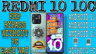 REDMI 10 10c FRP BYPASS | WITHOUT PC | MIUI 13 13.0.4 | ANDROID 10 ANDROID 11 ANDROID 12