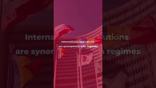 International Institutions and Regimes explained