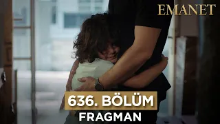 Emanet 636. Bölüm Fragmanı - 11 Kasım Cumartesi #emanet #legacy