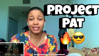 Project Pat “ Life we live “ Reaction