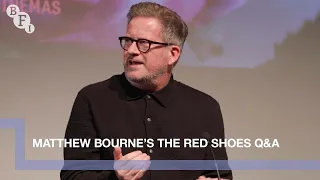 Matthew Bourne and Ashley Shaw on Powell + Pressburger's The Red Shoes | BFI Q&A