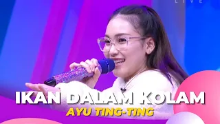 Ikan Dalam Kolam | Ayu Ting Ting | BROWNIS (5/12/22)