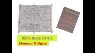 Handmade Kilim Carpets: Part2 - Moroccan & Afghan  Rugs - Tips for Buyers
