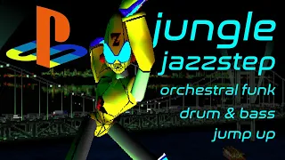 PlayStation jungle mix 02 & 03 - jazzstep, orchestral funk, drum & bass, jump up, etc