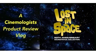 Cinemologists Vlog: Lost in Space 50th Anniversary Soundtrack Collection - Product Review