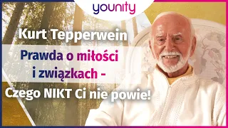 Prawda o miłości i związkach - Czego NIKT Ci nie powie!💛Kurt Tepperwein