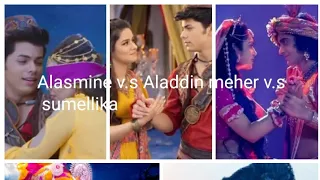 Alasmine v.s sumellika v.s Aladdin meher chahat Pandey , siddhart Nigam , Radha Krishna , avneet ❤️