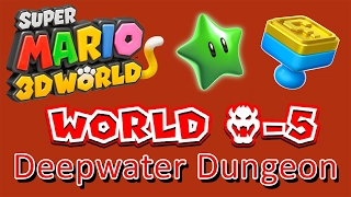 Super Mario 3D World - World Bowser-5: Deepwater Dungeon (all collectables)