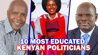 10 Most Educated Politicians In Kenya