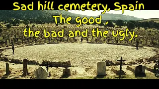 Sad hill cemetery, Spain : The final duel.