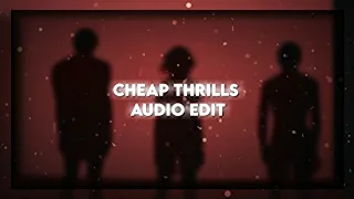 Cheap Thrills | Audio Edit